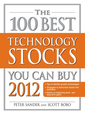 cover image of The 100 Best Technology Stocks You Can Buy 2012